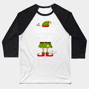 Brave Elf Shirt , Family Matching Group Christmas Shirt, Matching T Shirt for Family, Family Reunion Shirts Baseball T-Shirt